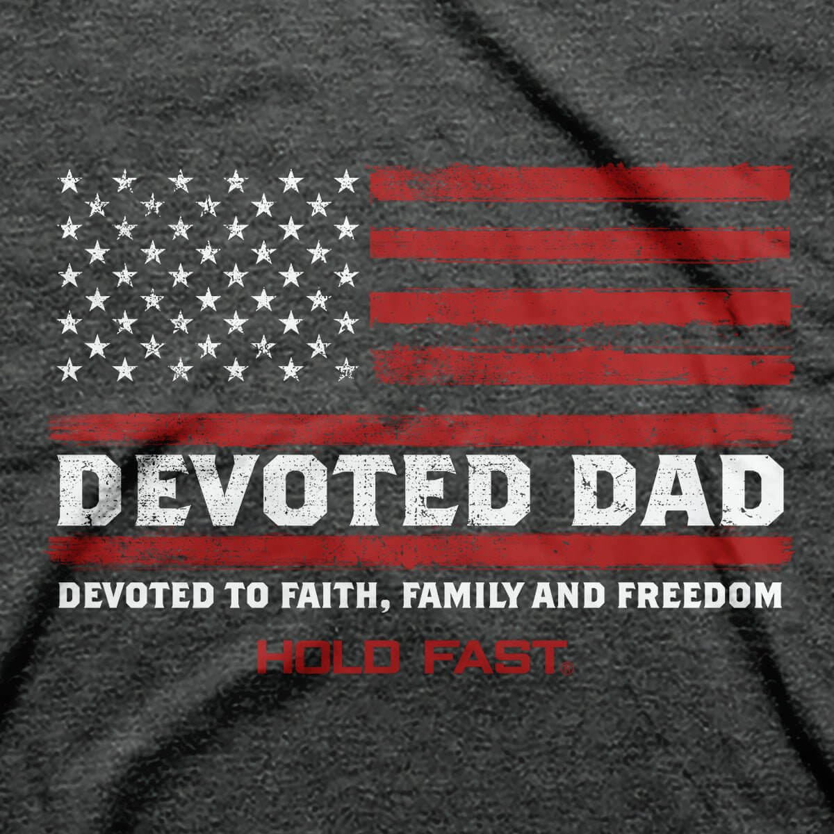 HOLD FAST Devoted Dad Flag Men's T-Shirt